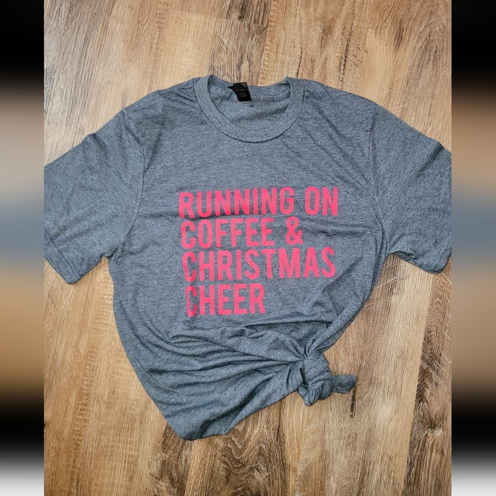 Running on Coffee and Christmas Cheer Tee